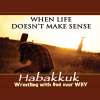 Habakkuk - Wrestling with God